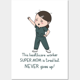 Healthcare worker super mom Posters and Art